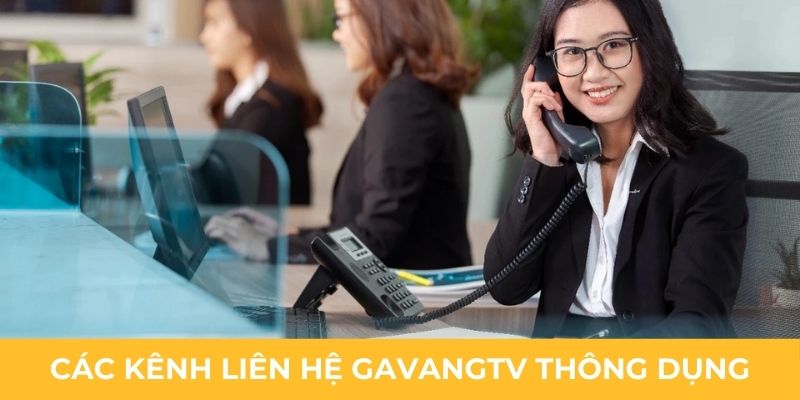 Các kênh liên hệ GavangTV thông dụng