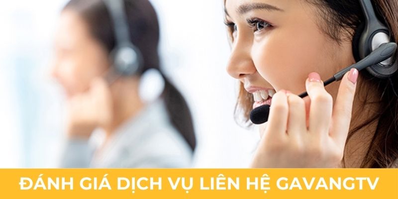 Đánh giá dịch vụ liên hệ GavangTV