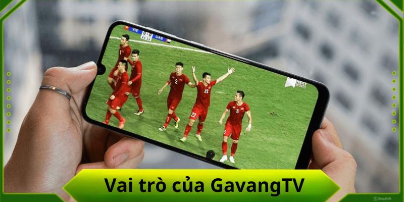 Đóng góp của GavangTV cho các tín đồ bóng đá